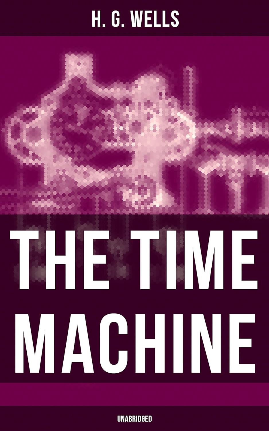 H. G. Wells OG: The Time Machine (EBook, 2017, Musaicum Books)