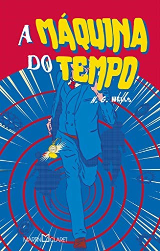H. G. Wells OG: A Máquina do Tempo (Hardcover, 2018, Martin Claret)