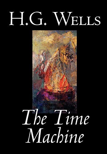 H. G. Wells OG: The Time Machine by H. G. Wells, Fiction, Classics (Hardcover, 2004, Wildside Press)