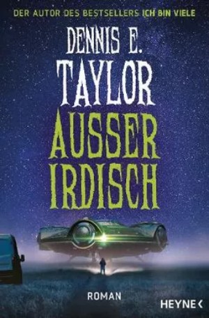 Dennis Taylor: Außerirdisch (EBook, D language, 2023, Heyne)