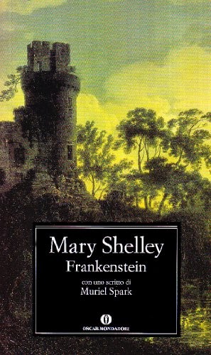 Mary Shelley: Frankenstein (Oscar Classici) (2002, Arnoldo Mondadori Editore)