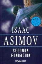 Isaac Asimov OG: Segunda Fundacion/Second Foundation (1984, Bruguera, S.A.)