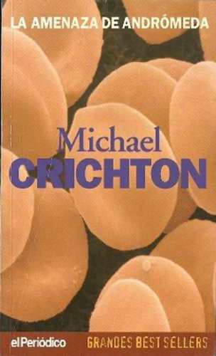 Michael Crichton: La Amenaza De Andromeda (Paperback, 1997)