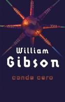 William F. Gibson: Conde Cero (Paperback, Spanish language, 2002, Minotauro)
