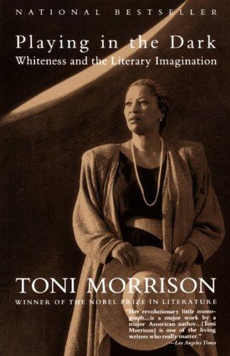 Toni Morrison: Playing in the Dark (1993, Vintage Books)