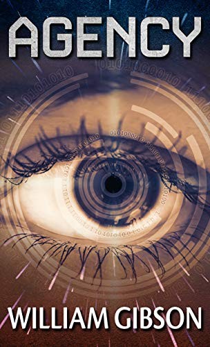 William F. Gibson (duplicate): Agency (Hardcover, 2020, Thorndike Press Large Print)