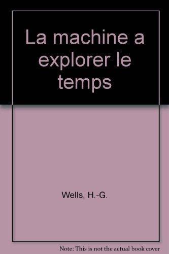 H. G. Wells OG: La machine à explorer le temps (French language)