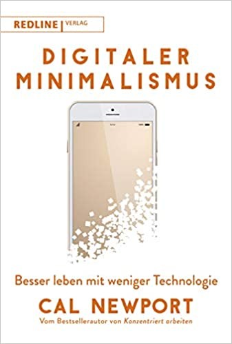 Cal Newport: Digitaler Minimalismus (German language, 2019, Redline Verlag)