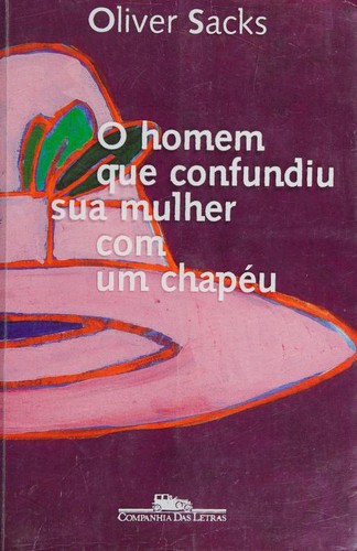 Jonathan Davis, Will Self, Oliver Sacks: Homem Que Confundiu Sua Mulher com um Chapéu, O (Paperback, Portuguese language, 1997, Companhia das Letras)
