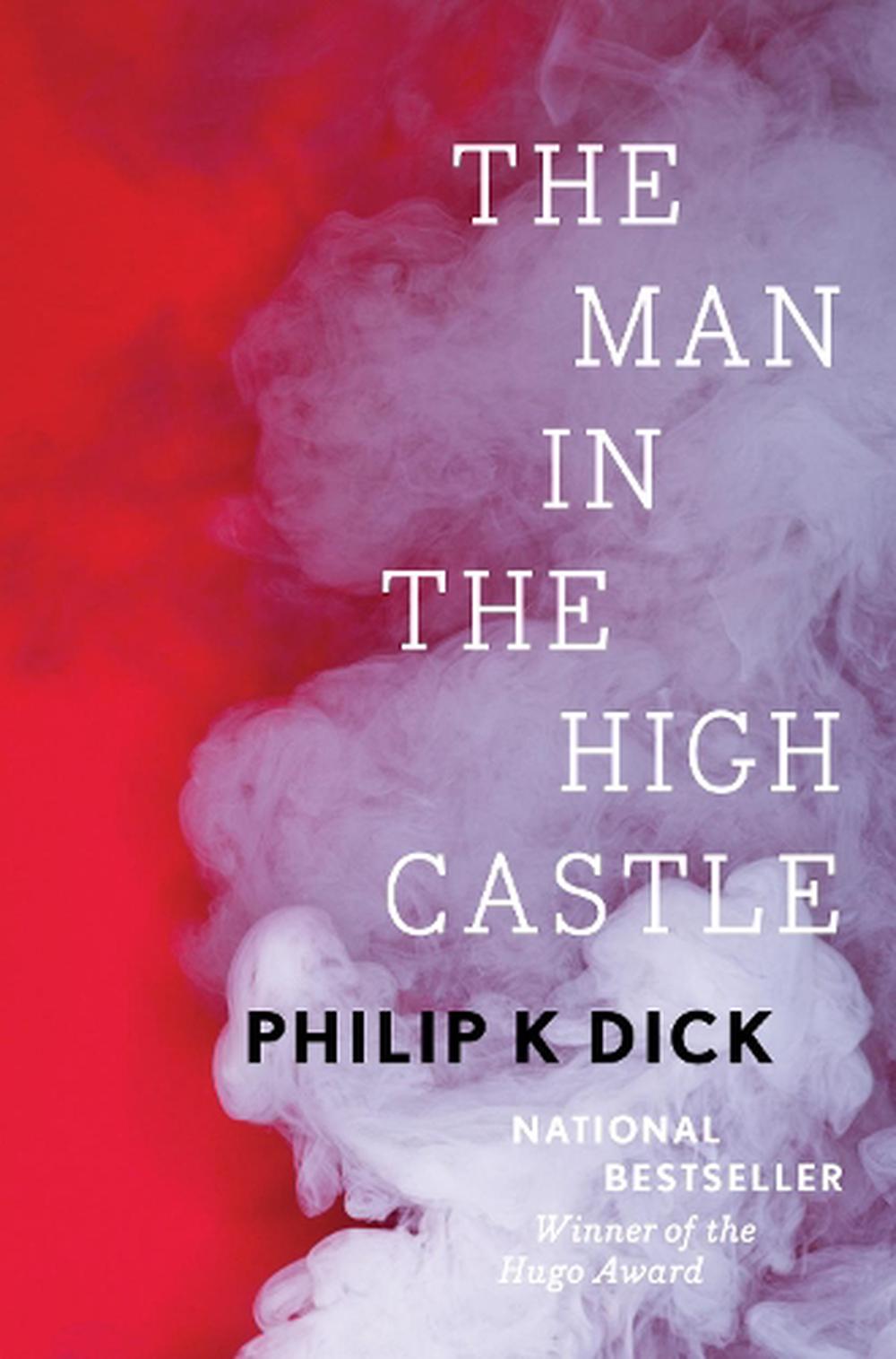 Philip K. Dick: The Man in the High Castle (Hardcover, 2016, HarperCollins)