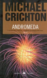 Michael Crichton: Andromeda (Paperback, Italian language, 2005, Garzanti)