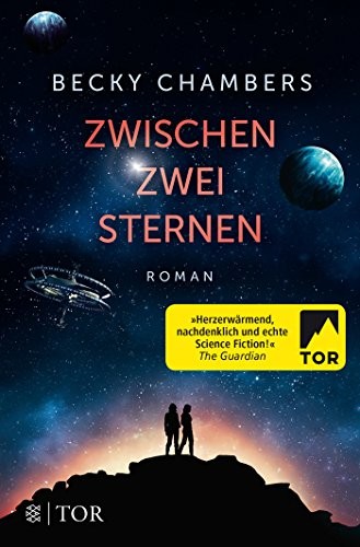 Becky Chambers, Karin Will: Zwischen zwei Sternen (Paperback, German language, 2018, Fischer TOR)