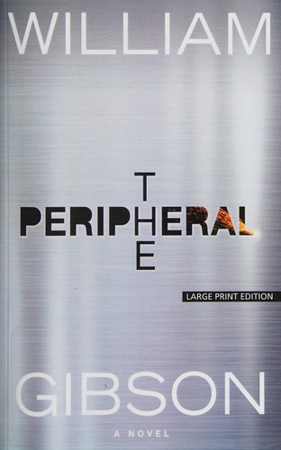 William Gibson (Duplicate): The peripheral (2015)