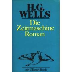 H. G. Wells OG: Die Zeitmaschine (Paperback, German language, 1982, Ullstein)