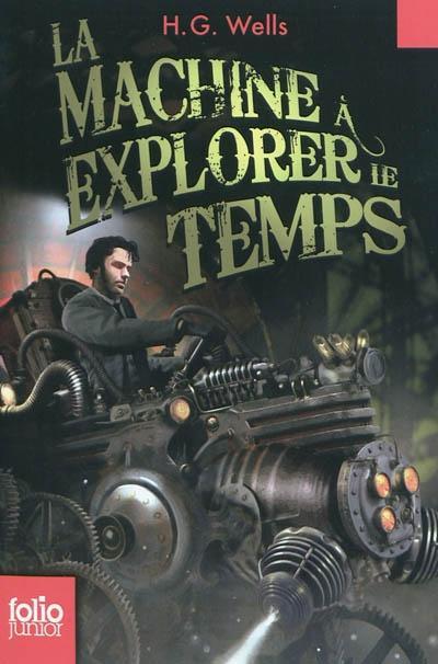 H. G. Wells OG: La machine à explorer le temps (French language, 2010, Gallimard Jeunesse)