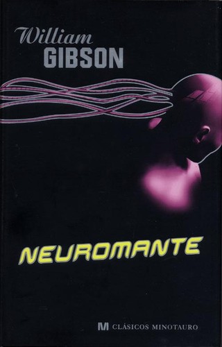 William Gibson (Duplicate): Neuromante (Spanish language, 2007, Minotauro)